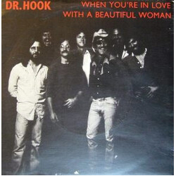 Dr. Hook When You're In Love With A Beautiful Woman USED VINYL 7INCH 45 RPM SINGLE