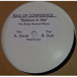 Bag Of Confidence Believe In Me (The Kinky Roland Mixes) USED VINYL 12INCH WHITE LABEL