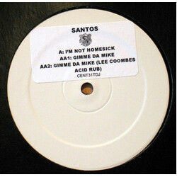 Santos I'm Not Homesick / Gimme Da Mike USED VINYL 12INCH WHITE LABEL 45 RPM 33 S RPM