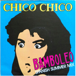 Chico Chico (2) Bamboleo USED VINYL 12INCH 45 RPM