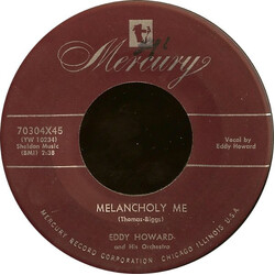 Eddy Howard And His Orchestra Melancholy Me / I Wonder What's Become Of Sally USED VINYL 7INCH 45 RPM