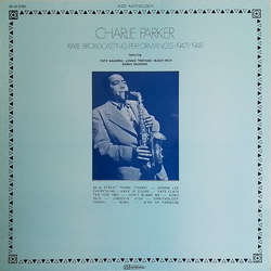 Charlie Parker Rare Broadcasting Performances 1947/1948 Vinyl LP USED