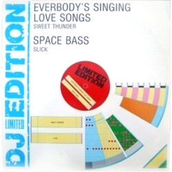 Sweet Thunder / Slick (2) Everybody's Singing Love Songs / Space Bass VINYL 12" USED