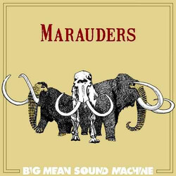 Big Mean Sound Machine Marauders Vinyl LP USED