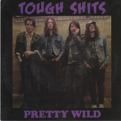 The Tough Shits Pretty Wild USED VINYL 7INCH 45 RPM SINGLE