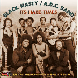 Black Nasty / ADC Band It's Hard Times - Rare And Unreleased Detroit Funk 1975 To 1981 Vinyl LP USED