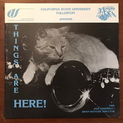 California State University, Fullerton Jazz Ensemble I Things Are Here Vinyl LP USED