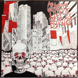 As Long As We're All Living, We're All Dying As Long As We're All Living, We're All Dying Multi Vinyl/CDr USED