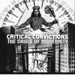 Critical Convictions The Crisis Of Modernity USED VINYL 7INCH