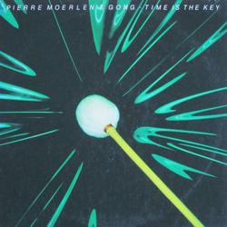 Pierre Moerlen's Gong Time Is The Key Vinyl LP USED