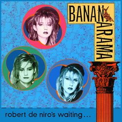 Bananarama Robert De Niro's Waiting VINYL 12" USED