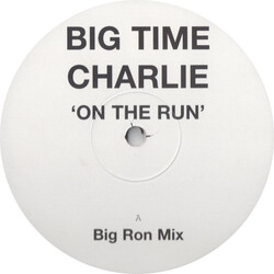 Big Time Charlie On The Run VINYL 12" USED