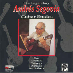Andrés Segovia / Fernando Sor / Mauro Giuliani (2) / Francisco Tárrega / Dionisio Aguado / Napoléon Coste The Segovia Collection, Vol. 7: Guitar Etude