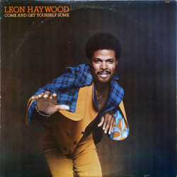 Leon Haywood Come And Get Yourself Some Vinyl LP USED