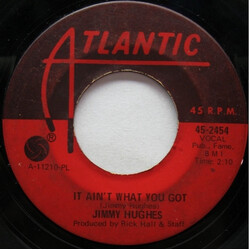 Jimmy Hughes It Ain't What You Got / Uncle Sam USED VINYL 7INCH 45 RPM SINGLE