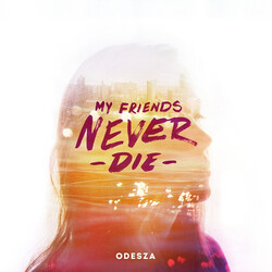 ODESZA My Friends Never Die USED VINYL 12INCH 45 RPM EP REISSUE