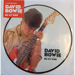 David Bowie Be My Wife USED VINYL 7INCH 45 RPM SINGLE LIMITED EDITION PICTURE DISC