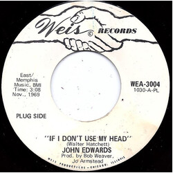 John Edwards (3) If I Don't Use My Head USED VINYL 7INCH 45 RPM SINGLE PROMO