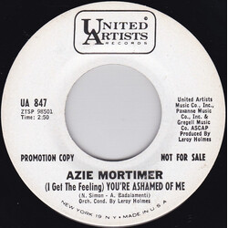 Azie Mortimer (I Get The Feeling) You're Ashamed Of Me USED VINYL 7INCH 45 RPM PROMO STYRENE