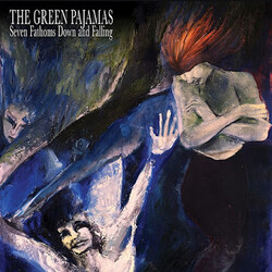 The Green Pajamas Seven Fathoms Down And Falling Vinyl LP USED