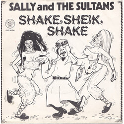 Sally And The Sultans Shake, Sheik, Shake (The Arab Hustle) Part 1 VINYL 7" USED