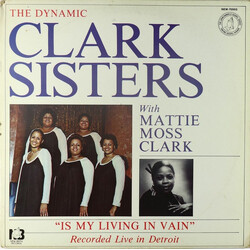 The Clark Sisters / Mattie Moss Clark Is My Living In Vain Vinyl LP USED
