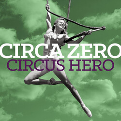 Circa Zero Circus Hero Vinyl LP USED