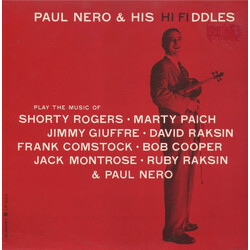 Paul Nero & His Hi Fiddles Play The Music Of Shorty Rogers · Marty Paich · Jimmy Giuffre · David Raksin · Frank Comstock · Bob Cooper · Jack Montrose 