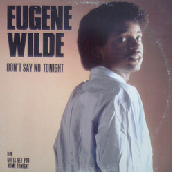 Eugene Wilde Don't Say No Tonight / Gotta Get You Home Tonight USED VINYL 12INCH 33 S RPM PROMO
