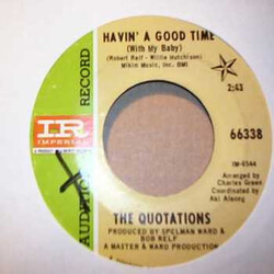 The Quotations (2) Havin' A Good Time (With My Baby) USED VINYL 7INCH 45 RPM PROMO