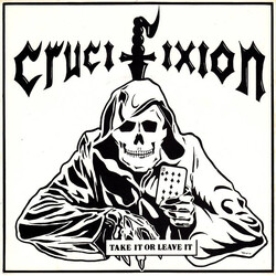 Crucifixion (2) Take It Or Leave It VINYL 7" USED