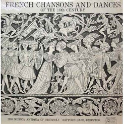 Pro Musica Antiqua Of Brussels / Safford Cape French Chansons And Dances Of The 16th Century Vinyl LP USED