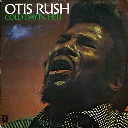 Otis Rush Cold Day In Hell Vinyl LP USED