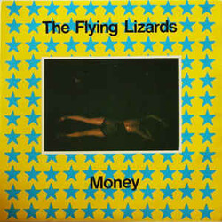 The Flying Lizards Money / Money B USED VINYL 7INCH 45 RPM SINGLE MISPRINT STYRENE