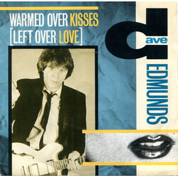Dave Edmunds Warmed Over Kisses (Leftover Love) USED VINYL 7INCH 45 RPM SINGLE