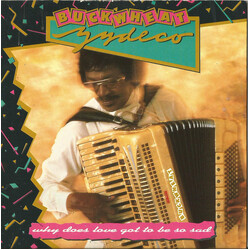 Buckwheat Zydeco Why Does Love Got To Be So Sad USED VINYL 7INCH 45 RPM SINGLE