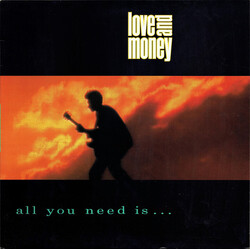 Love And Money All You Need Is... Vinyl LP USED