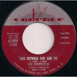 The Chordettes Just Between You And Me USED VINYL 7INCH 45 RPM SINGLE