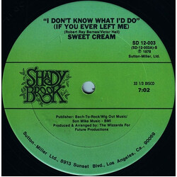 Sweet Cream I Don't Know What I'd Do (If You Ever Left Me) VINYL 12" USED