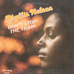 Phyllis Nelson Don't Stop The Train VINYL 12" USED