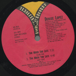 Denise Lopez Too Much Too Late USED VINYL 12INCH 33 S RPM SINGLE PROMO