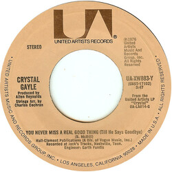 Crystal Gayle You Never Miss A Real Good Thing (Till He Says Goodbye) USED VINYL 7INCH 45 RPM