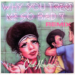 Club Nouveau Why You Treat Me So Bad (Remix) USED VINYL 12INCH 33 S RPM