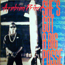 The Arabian Prince She's Got A Big Posse USED VINYL 12INCH 33 S RPM