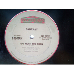 Fantasy (2) Too Much Too Soon USED VINYL 12INCH 33 S RPM