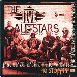 The Jive All-Stars / Jane Blaze / Kasino / Mic Vandalz No Stoppin' USED VINYL 12INCH 33 S RPM PROMO STEREO