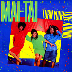 Mai Tai Turn Your Love Around USED VINYL 12INCH 33 S RPM SINGLE