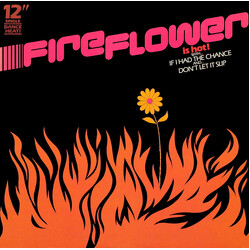 Fireflower (2) Don't Let It Slip / If I Had The Chance USED VINYL 12INCH 33 S RPM SINGLE