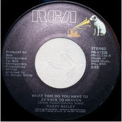 Razzy Bailey What Time Do You Have To Be Back To Heaven USED VINYL 7INCH SINGLE