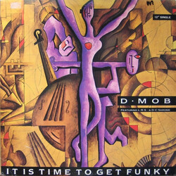 D Mob / London Rhyme Syndicate / DC Sarome It Is Time To Get Funky USED VINYL 12INCH 33 S RPM